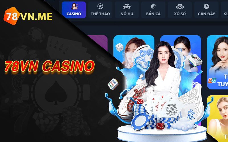 Casino 78vn đặc sắc